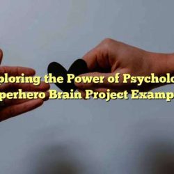 Psychology superhero brain project examples