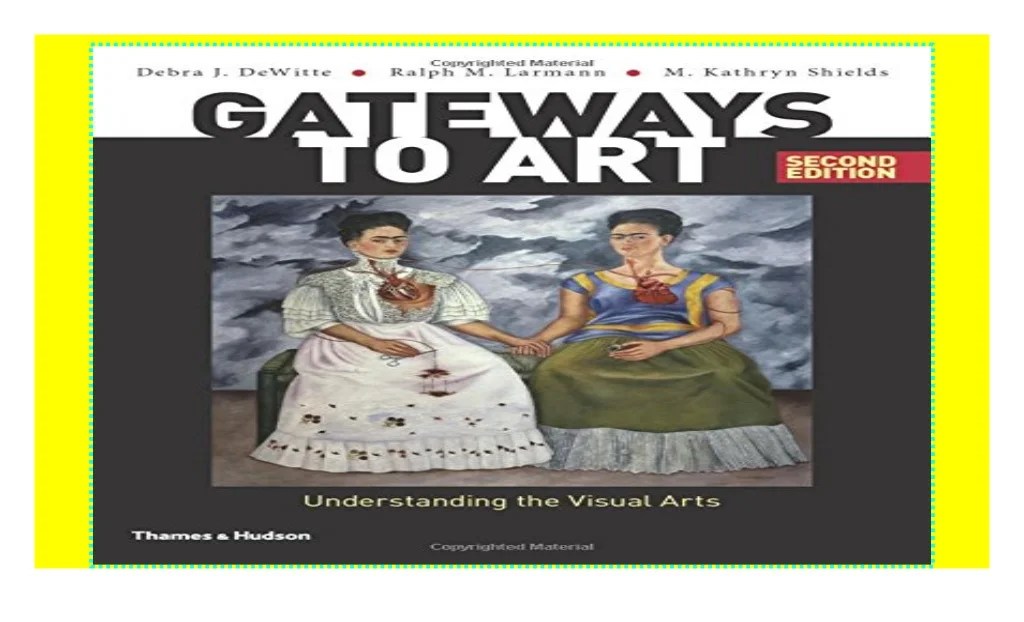 Gateways to art understanding the visual arts fourth edition